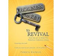 Patricia Knowles HOLINESS the KEY to REVIVAL (Tascabile)