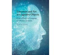 Patricia Kolaiti Literature and Art as Cognitive Objects (Copertina rigida)