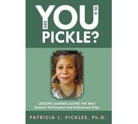 Patricia L. Pickles Ph.D. Are You In a Pickle? (Copertina rigida)