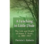 Patricia L. Roberts A Lynching in Little Dixie (Tascabile)