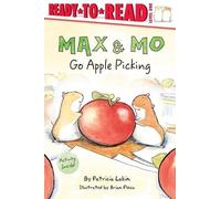 Patricia Lakin Max & Mo Go Apple Picking (Copertina rigida) Max & Mo