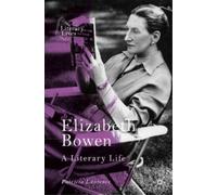 Patricia Laurence Elizabeth Bowen (Tascabile) Literary Lives