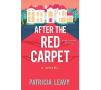 Patricia Leavy After the Red Carpet (Tascabile) Red Carpet Romance