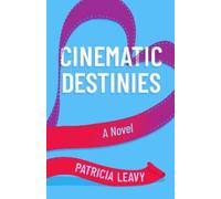 Patricia Leavy Cinematic Destinies (Tascabile)