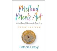 Patricia Leavy Method Meets Art, Third Edition (Tascabile)