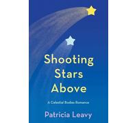 Patricia Leavy Shooting Stars Above (Tascabile)