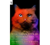 Patricia Lockwood Will There Ever Be Another You (Tascabile)