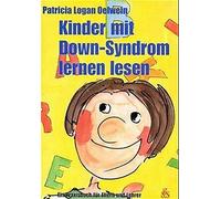 Patricia Logan Kinder mit Down-Syndrom lernen lesen: Ein Praxisbuch (Tascabile)