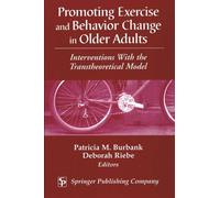 Patricia M. Burba Promoting Exercise and Behavior Change in (Copertina rigida)
