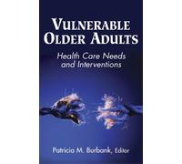 Patricia M. Burbank, DNSc, RN Vulnerable Older Adults (Copertina rigida)