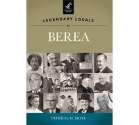 Patricia M. Mote Legendary Locals of Berea Ohio (Tascabile) Legendary Locals