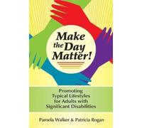 Patricia M. Rogan Pamela M. Walker Make the Day Matter (Tascabile)