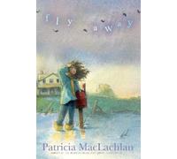 Patricia MacLachlan Fly Away (Copertina rigida)