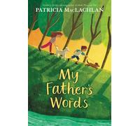 Patricia MacLachlan My Father’s Words (Copertina rigida)