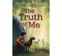 Patricia MacLachlan The Truth of Me (Tascabile)