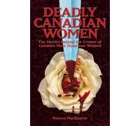 Patricia MacQuarrie Deadly Canadian Women (Tascabile)