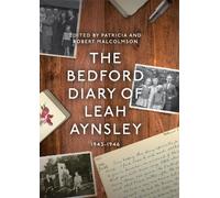 Patricia Malcolms The Bedford Diary of Leah Aynsley, 1943-19 (Copertina rigida)