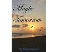 Patricia McCain Maybe Tomorrow (Tascabile)