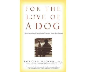 Patricia McConnell, Ph.D. For the Love of a Dog (Tascabile)