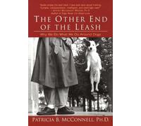 Patricia McConnell, Ph.D. The Other End of the Leash (Tascabile)