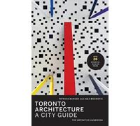 Patricia McHugh Alex Bozikovic Toronto Architecture (Tascabile)