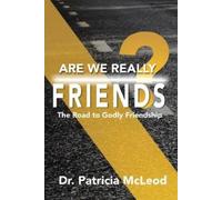 Dr. Patricia McLeod Patricia McLeod Are We Really Friends? (Tascabile)
