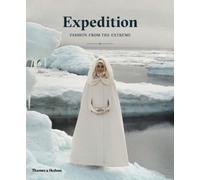 Patricia Mears Expedition: Fashion from the Extreme (Copertina rigida)