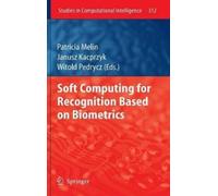 Patricia Melin Soft Computing for Recognition based on Biomet (Copertina rigida)