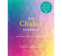 Patricia Mercier The Chakra Experience (Tascabile) Experience Series