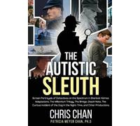 Patricia Meyer Chan Chris Chan The Autistic Sleuth (Tascabile)
