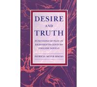Patricia Meyer Spacks Desire and Truth (Copertina rigida)