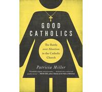 Patricia Miller Good Catholics (Copertina rigida)