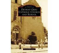 Patricia Montemurri Detroit Gesu Catholic Church and School (Tascabile)
