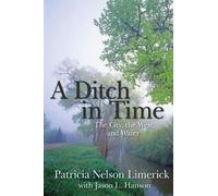 Patricia Nelson Limerick Jason L. Hanson A Ditch in Time (Tascabile)