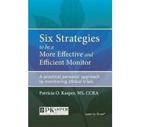 Patricia O Kasp Six Strategies to be a More Effective and Efficient (Tascabile)