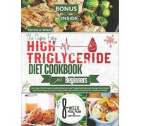 Patricia O Wils The Super Easy High Triglyceride Diet Cookbook for B (Tascabile)