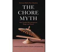 Patricia Obehi Pius Ukeyima The Chore Myth (Copertina rigida)