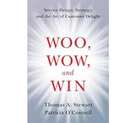 Patricia O'Connell Thomas A. Stewart Woo, Wow, and Win (Copertina rigida)