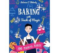 Patricia O'Flaherty Baking With A Touch of Magic (Tascabile)