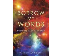 Patricia O'Rourke Borrow My Words (Tascabile)