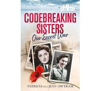 Patricia Owtram Jean Owtram Codebreaking Sisters (Tascabile)