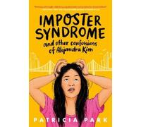 Patricia Park Imposter Syndrome and Other Confessions of Alej (Copertina rigida)