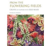 Patricia Parker From the Flowering Fields - Create 3-D Flowers with (Tascabile)