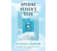 Patricia Pearson Opening Heaven's Door (Tascabile)
