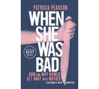 Patricia Pearson When She Was Bad (Tascabile)