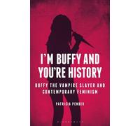 Patricia Pender Patricia Pender I'm Buffy and You're History (Tascabile)