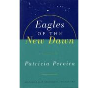 Patricia Pereira Eagles Of The New Dawn (Tascabile) Arcturians Star Chronicles