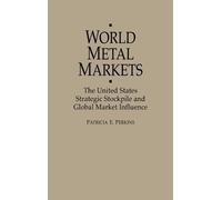 Patricia Perkins World Metal Markets (Copertina rigida)