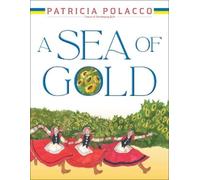 Patricia Polacco A Sea of Gold (Copertina rigida)