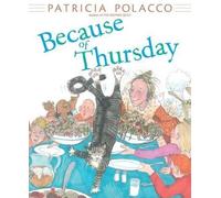 Patricia Polacco Because of Thursday (Copertina rigida)